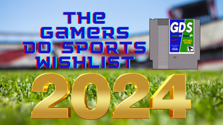 The 2024 Wishlist: Gamers Do Sports Podcast